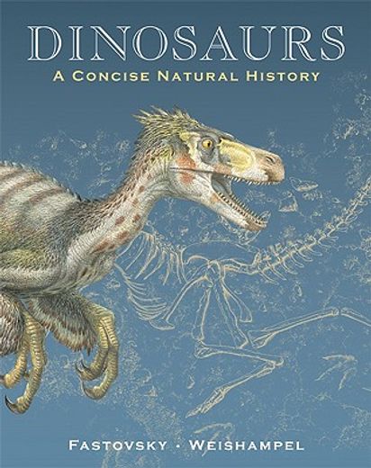dinosaurs,a concise natural history