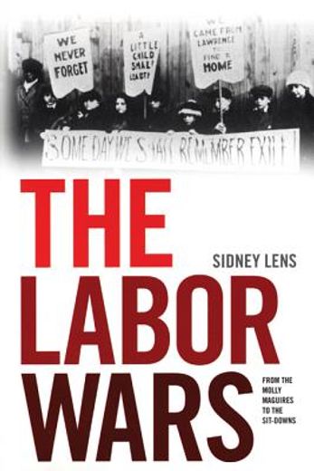 labor wars,from the molly maguires to the sit downs