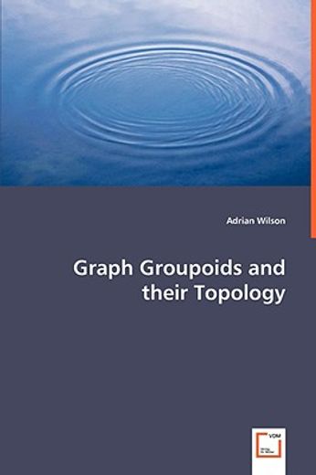 graph groupoids and their topology