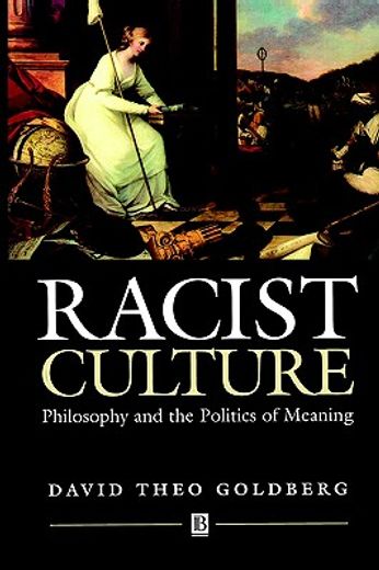 racist culture,philosophy and the politics of meaning