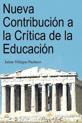 Nueva Contribucion a la Critica de la Educacion (in Spanish)
