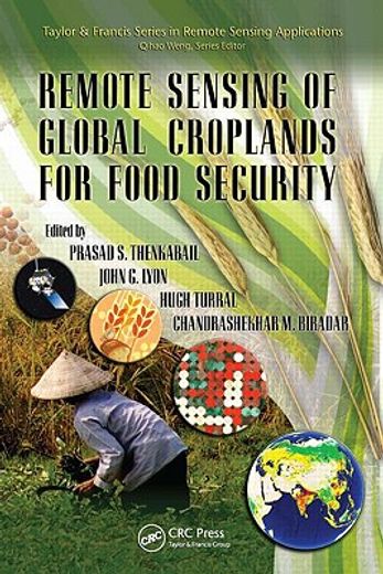 Remote Sensing of Global Croplands for Food Security (en Inglés)