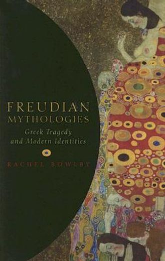 freudian mythologies,greek tragedy and modern identities