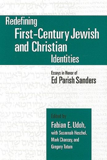 redefining first-century jewish and christian identities,essays in honor of ed parish sanders