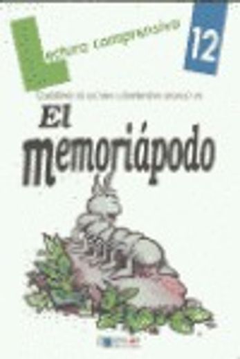 El memoriápodo. Cuaderno de lectura comprensiva