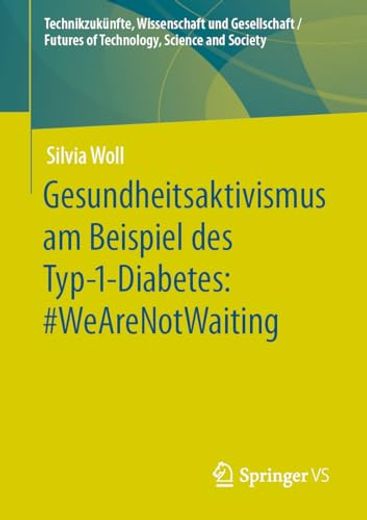 Gesundheitsaktivismus am Beispiel des Typ-1-Diabetes: #Wearenotwaiting (in German)