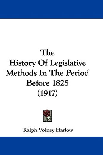 the history of legislative methods in the period before 1825