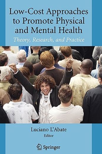 low-cost approaches to promote physical and mental health,theory, research and practice
