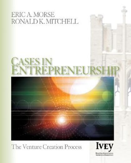 cases in entrepreneurship,the venture creation process