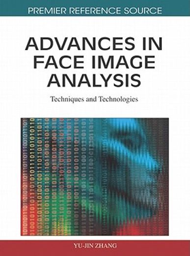 advances in face image analysis,techniques and technologies