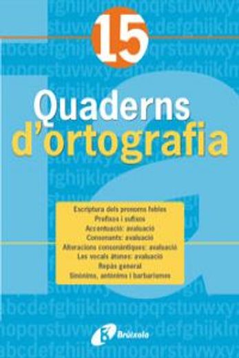 Quadern d'ortografia 15 (Català - Material Complementari - Quaderns D¿Ortografia) (en Catalá)