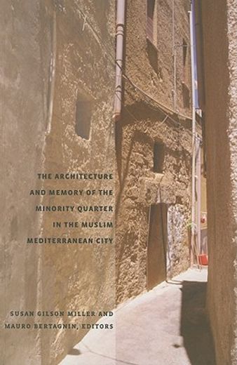 The Architecture and Memory of the Minority Quarter in the Muslim Mediterranean City (in English)