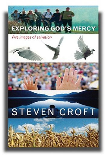exploring god`s mercy,five images of salvation