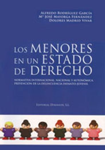 Los menores en un estado de derecho: Normativa Internacional, Nacional y Autonómica. Prevención de la delincuencia infanto-juvenil.