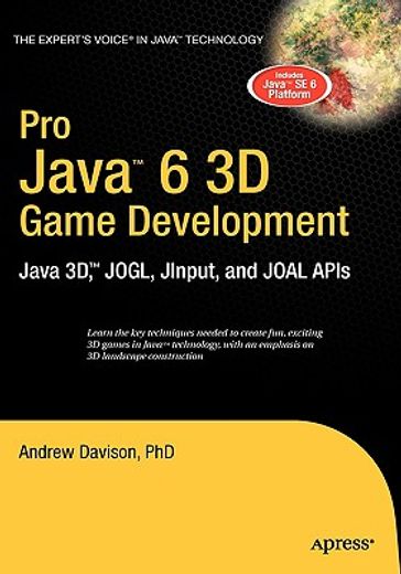 pro java 6 3d game development,java 3d, jogl, jinput and joal apis