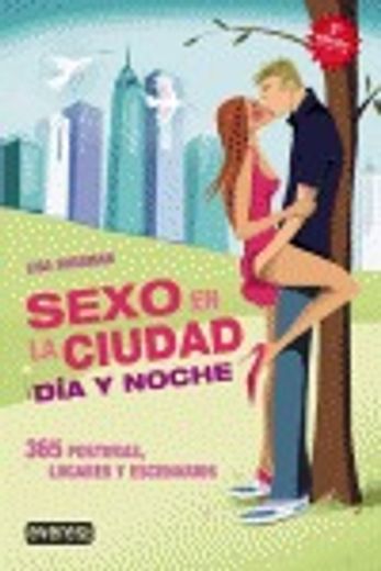 sexo en la ciudad día y noche (in Spanish)