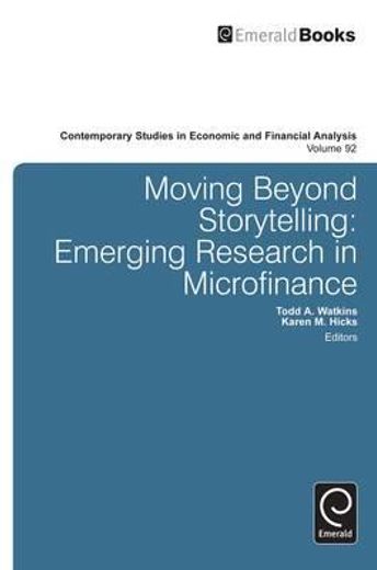 moving beyond storytelling,emerging research in microfinance