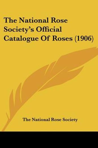 the national rose society´s official catalogue of roses