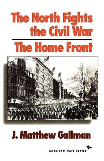 the north fights the civil war,the home front
