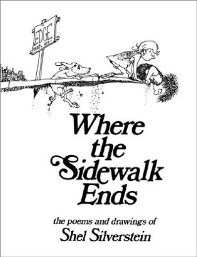 where the sidewalk ends,the poems and drawings of shel silverstein (en Inglés)