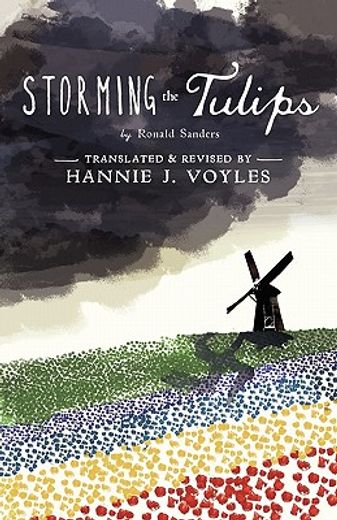 storming the tulips (en Inglés)