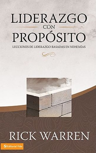 Spa-Liderazgo con Propostio: Lecciones de Liderazgo Basadas en Nehemías (in Spanish)