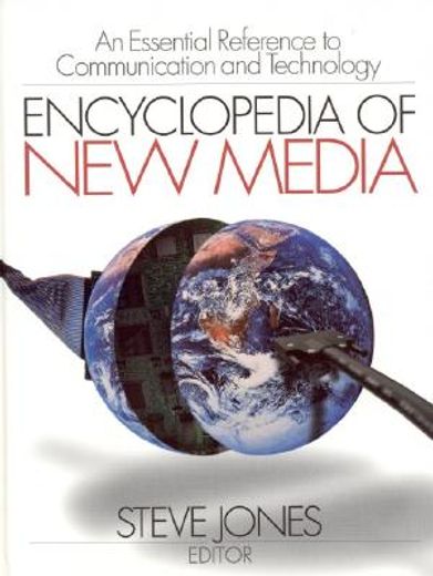 encyclopedia of new media,an essential reference to communication and technology