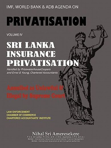 imf, world bank & adb agenda on privatisation,sri lanka insurance privatisation annulled as unlawful & illegal by supreme court handled by price w