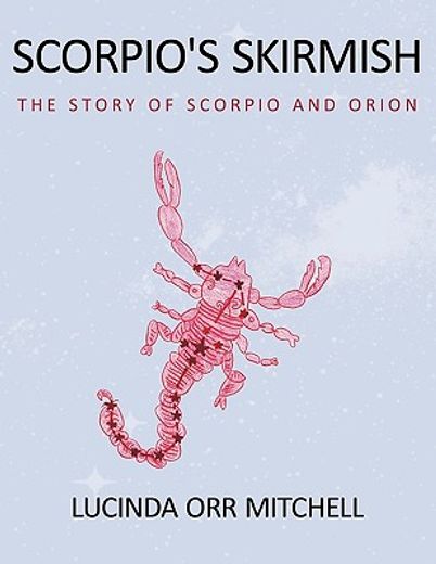 scorpio´s skirmish,the story of scorpio and orion