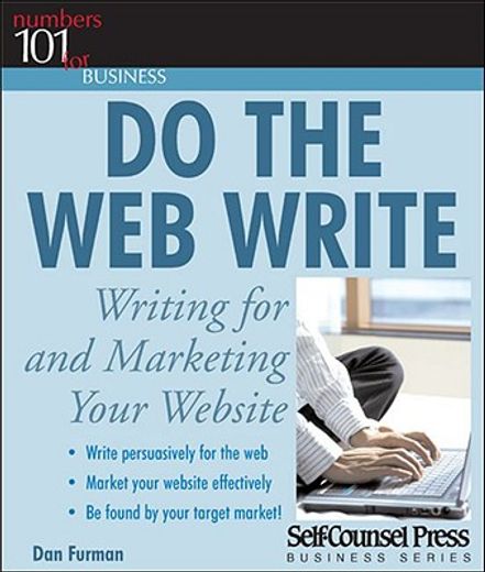 Do the Web Write: Writing and Marketing Your Website [With CDROM] (en Inglés)