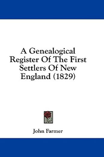 genealogical register of the first settlers of new england (1829)