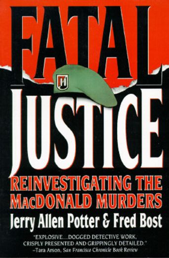 fatal justice,reinvestigating the macdonald murders (en Inglés)