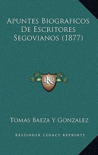 apuntes biograficos de escritores segovianos (1877)