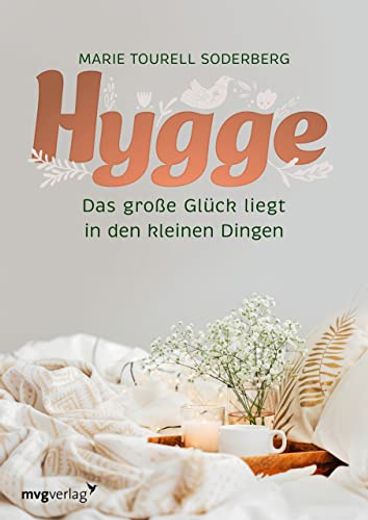 Hygge das Große Glück Liegt in den Kleinen Dingen (in German)