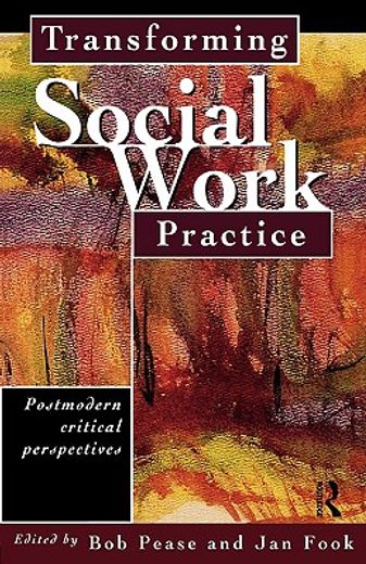 transforming social work practice,postmodern critical perspectives