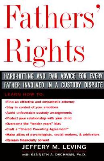fathers´ rights,hard-hitting & fair advice for every father involvled in a custody dispute