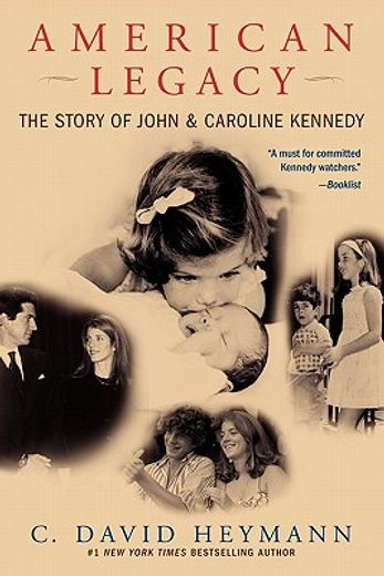 american legacy,the story of john & caroline kennedy (en Inglés)