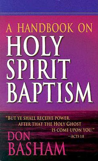 handbook on holy spirit baptism (in English)