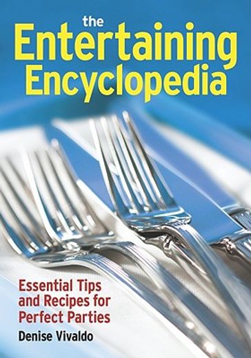 the entertaining encyclopedia,essential tips for hosting the perfect party