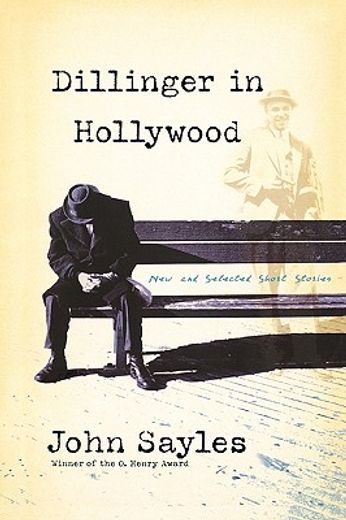 dillinger in hollywood,new and selected short stories