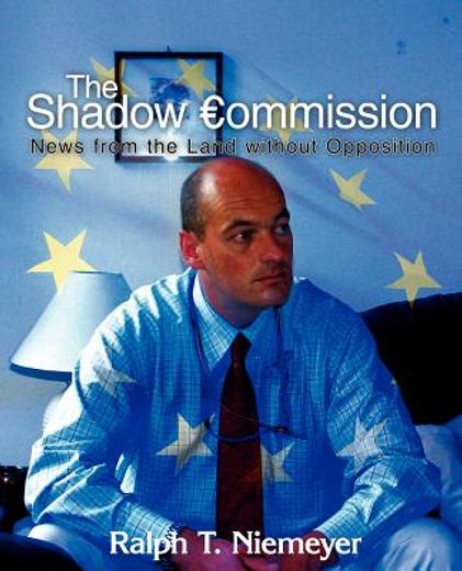 the shadow commission: news from the land without opposition