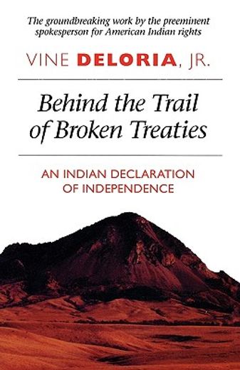 behind the trail of broken treaties,an indian declaration of independence (en Inglés)