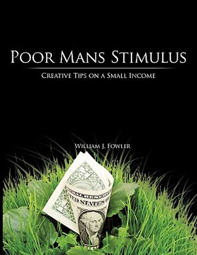 poor mans stimulus,creative tips on a small income