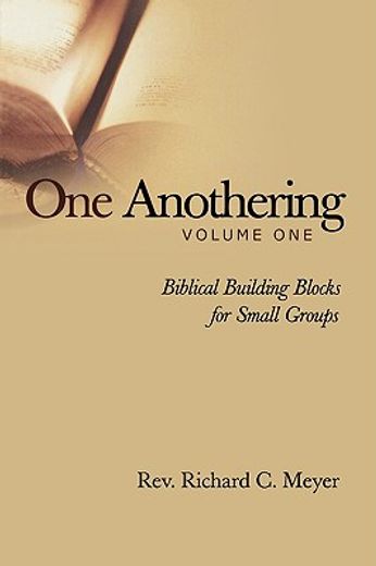 one anothering,biblical building blocks for small groups