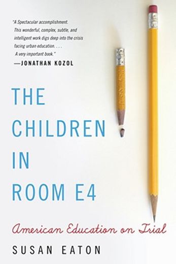 the children in room e4,american education on trial (en Inglés)