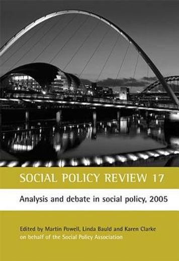 social policy review 17,analysis and debate in social policy, 2005