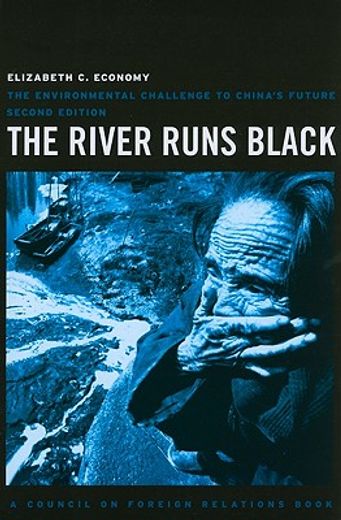 the river runs black,the environmental challenge to china´s future (en Inglés)