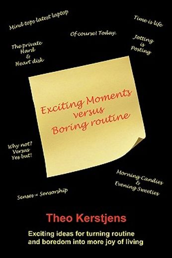 exciting moments versus boring routine,exciting ideas for turning routine and boredom into more joy of living