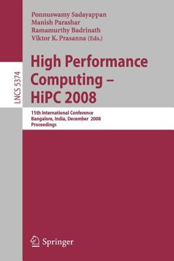 high performance computing - hipc 2008,15th international conference, bangalore, india, december 17-20, 2008, proceedings
