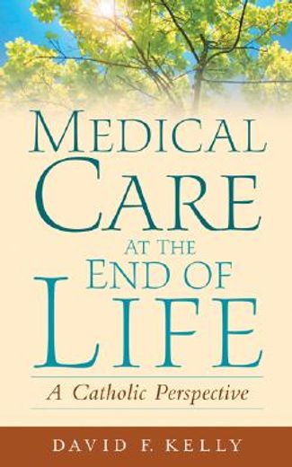 medical care at the end of life,a catholic perspective